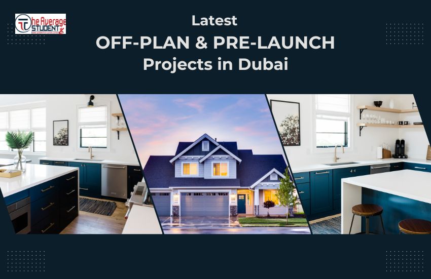 Latest Off-Plan & Pre-Launch Projects in Dubai