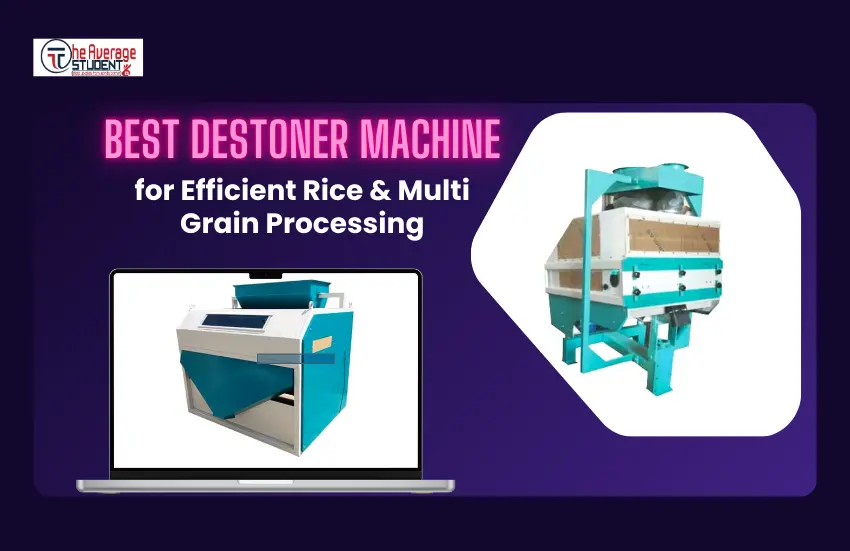 Best Destoner Machine for Efficient Rice & Multi Grain Processing